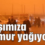 Başımıza çamur yağıyor!