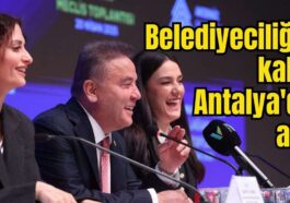 Belediyeciliğin kalbi Antalya'da attı