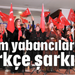 Bizim yabancılardan Türkçe şarkılar