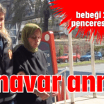 Canavar anne!