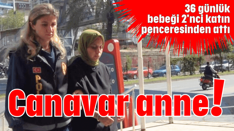 Canavar anne!