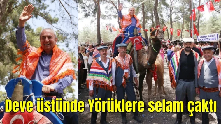 Deve üstünde Yörüklere selam çaktı