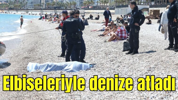 Elbiseleriyle girdiği denizde boğuldu