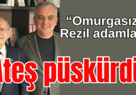 Esen ateş püskürdü: Omurgasız! Rezil adamlar