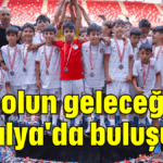Futbolun geleceği Antalya'da buluşuyor