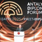 ANTALYA DİPLOMASİ FORUMU (ADF2025) BAŞLADI