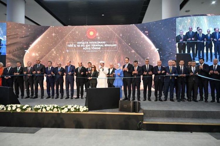 ANTALYA HAVALİMANI YENİ TERMİNAL BİNALARI AÇILDI