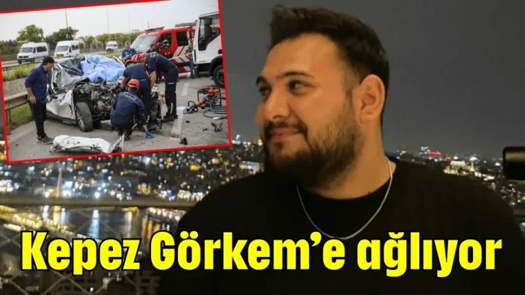 Kepez Görkem’e ağlıyor