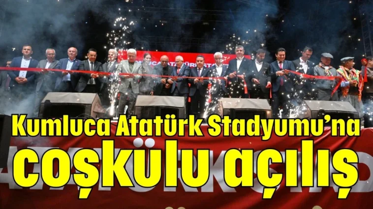 Kumluca Atatürk Stadyumu’na coşkulu açılış