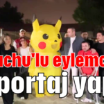 Pikachu'lu eylemciyle röportaj yaptı