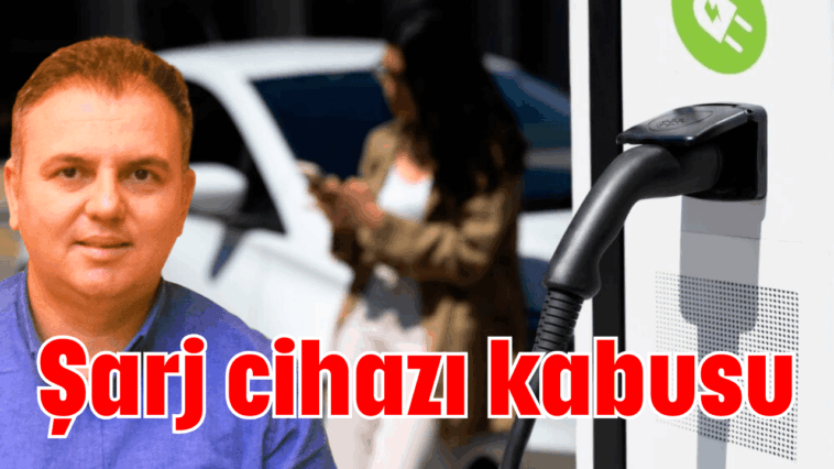 Şarj cihazı kabusu