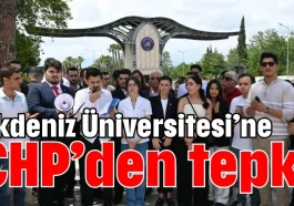 Akdeniz Üniversitesi’ne CHP’den tepki