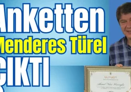 Anketten Menderes Türel çıktı
