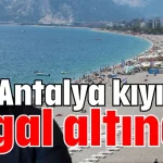 Antalya kıyıları işgal altında