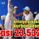 Antalya sokaklarında kurban kesmenin cezası 23.532 TL