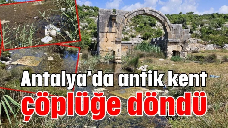 Antalya'da antik kent çöplüğe döndü