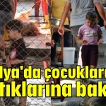 Antalya'da çocuklara yaptıklarına bakın!