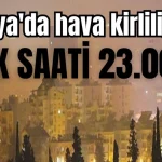 Antalya'da hava kirliliğinin pik saati 23.00