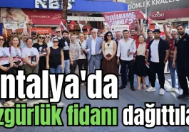 Antalya'da özgürlük fidanı dağıttılar