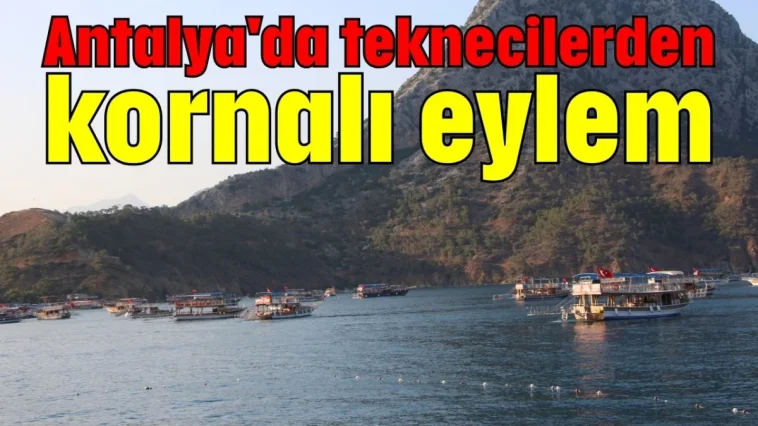 Antalya'da teknecilerden kornalı eylem