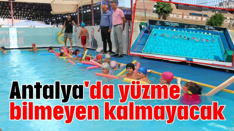 Antalya'da yüzme bilmeyen kalmayacak