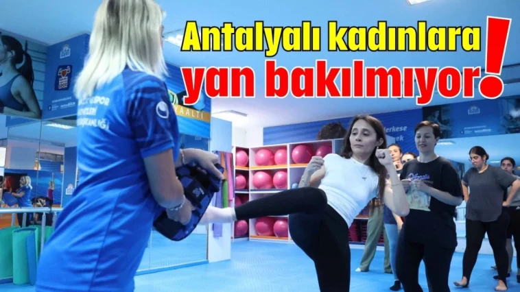 Antalyalı kadınlara yan bakılmıyor!