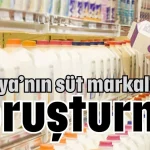 Antalya’nın süt markalarına soruşturma