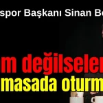 Antalyaspor Başkanı Boztepe: Adam değilseler aynı masada oturmam