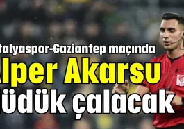Antalyaspor-Gaziantep maçında Alper Akarsu düdük çalacak
