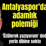 Antalyaspor'da adamlık polemiği... 'Üzülerek yazıyorum' dedi! Yerin dibine soktu