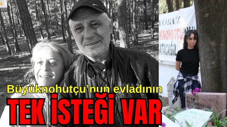 Büyüknohutçu'nun evladının tek isteği var