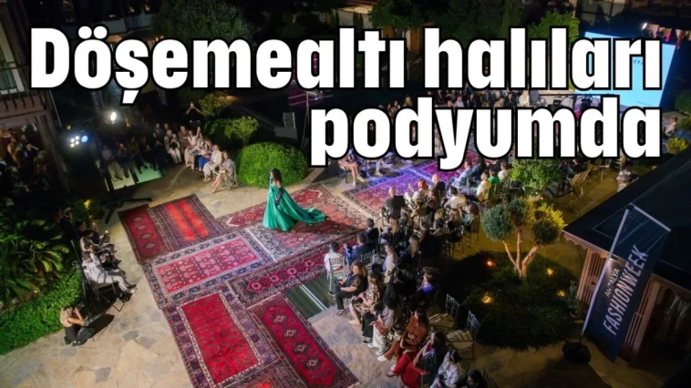 Döşemealtı halıları podyumda