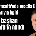 Döşemealtı'nda meclis üyesinin intiharıyla ilgili eski başkan gözaltına alındı