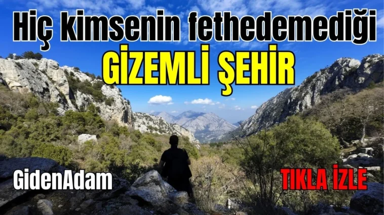 Hiç kimsenin fethedemediği gizemli şehir