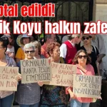 İhale iptal edildi! Gerenlik Koyu halkın zaferi oldu