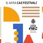 8. ANTALYA AKRA CAZ FESTİVALİ MAYIS’TA BAŞLIYOR