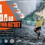 BİNLERCE YILLIK TARİHİN GÖLGESİNDE, DOĞANIN KALBİNDE ULTRA KOŞU