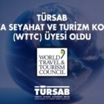 TÜRSAB, DÜNYA SEYAHAT VE TURİZM KONSEYİ (WTTC) ÜYESİ OLDU