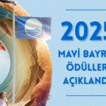 2025 MAVİ BAYRAK ÖDÜLLERİ AÇIKLANDI,TÜRKİYE YİNE DÜNYA 3.’SÜ!