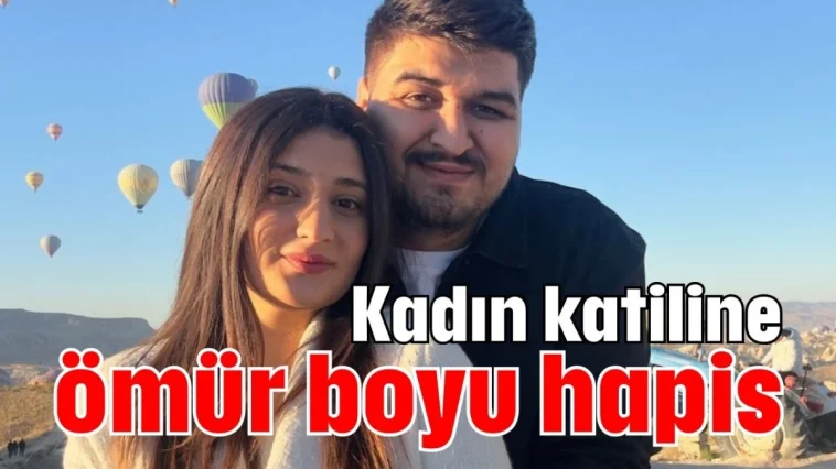 Kadın katiline ömür boyu hapis