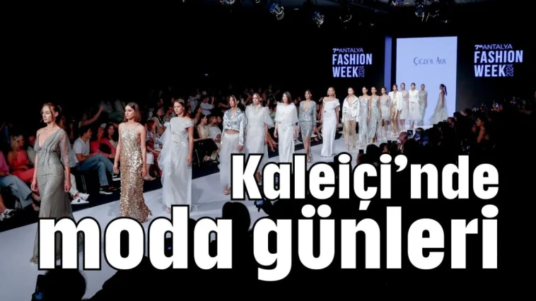 Kaleiçi’nde moda günleri
