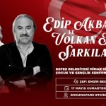 Kepez’de Edip Akbayram ve Volkan Konak şarkılarıyla anılacak