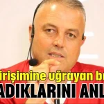 Linç girişimine uğrayan başkan yaşadıklarını anlattı