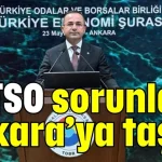 MATSO sorunları Ankara’ya taşıdı