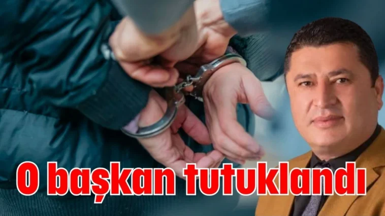 O başkan tutuklandı