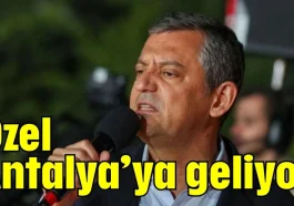 Özel Antalya’ya geliyor