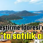 Özelleştirme İdaresi'nden Kaş'ta satılık arazi