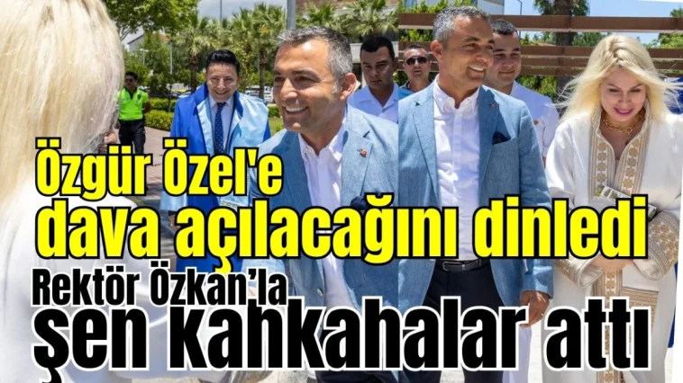 Özgür Özel'e dava açılacağını dinledi! Rektör Özkan'la şen kahkahalar attı