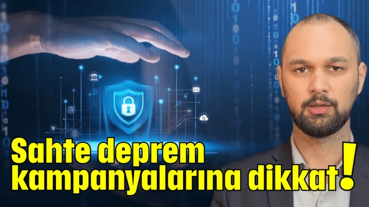 Sahte deprem kampanyalarına dikkat!