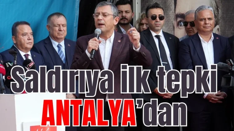 Saldırıya ilk tepkiler Antalya'dan